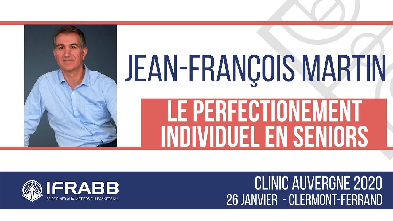 Jean-François MARTIN : "Le perfectionnement individuel en seniors" - Clinic Auvergne 2020