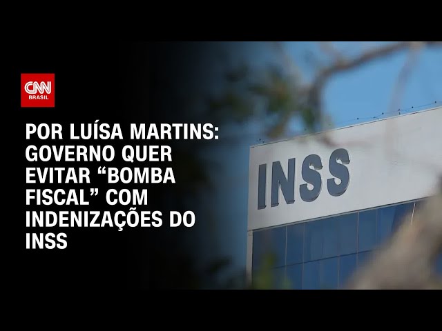 Análise: Governo quer evitar “bomba fiscal” com indenizações do INSS | BASTIDORES CNN