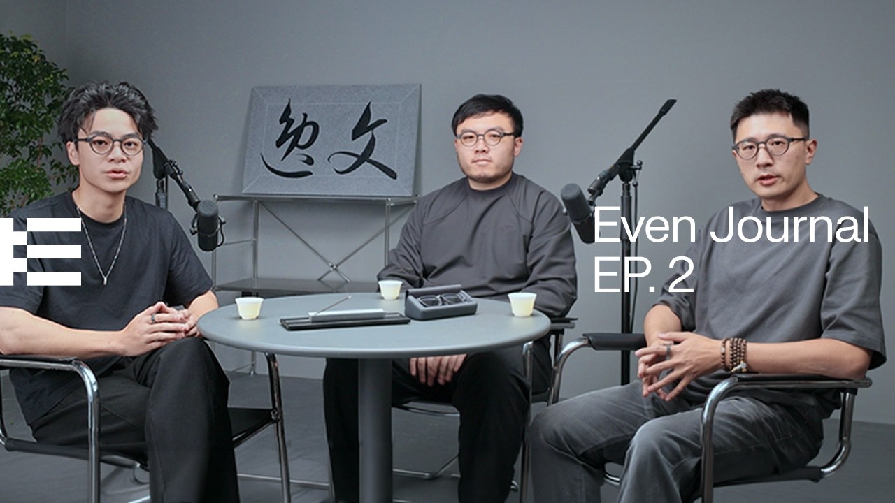 An Even Hub demo, deeper integration with agentic AI, and the future of Even G2 | Even Journal EP. 2