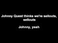 Less Than Jake - Johnny Quest Thinks We're Sellouts (Lyrics)