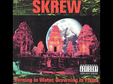 Skrew - Burning in Water, Drowning in Flame (1992) full album
