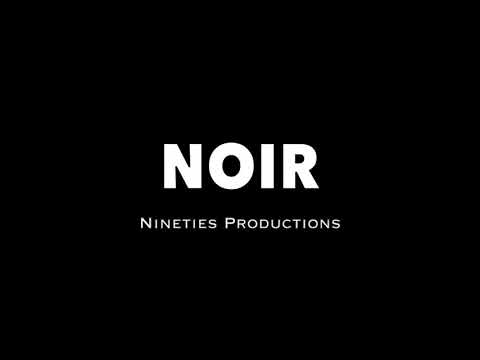 Nineties Productions: Noir