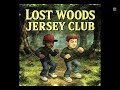 Lost Woods Jersey Club Super Slowed By MirYouMadeIt