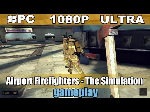 Airport Firefighters - The Simulation gameplay HD -  Firefighter Simulator - [PC - 1080p]