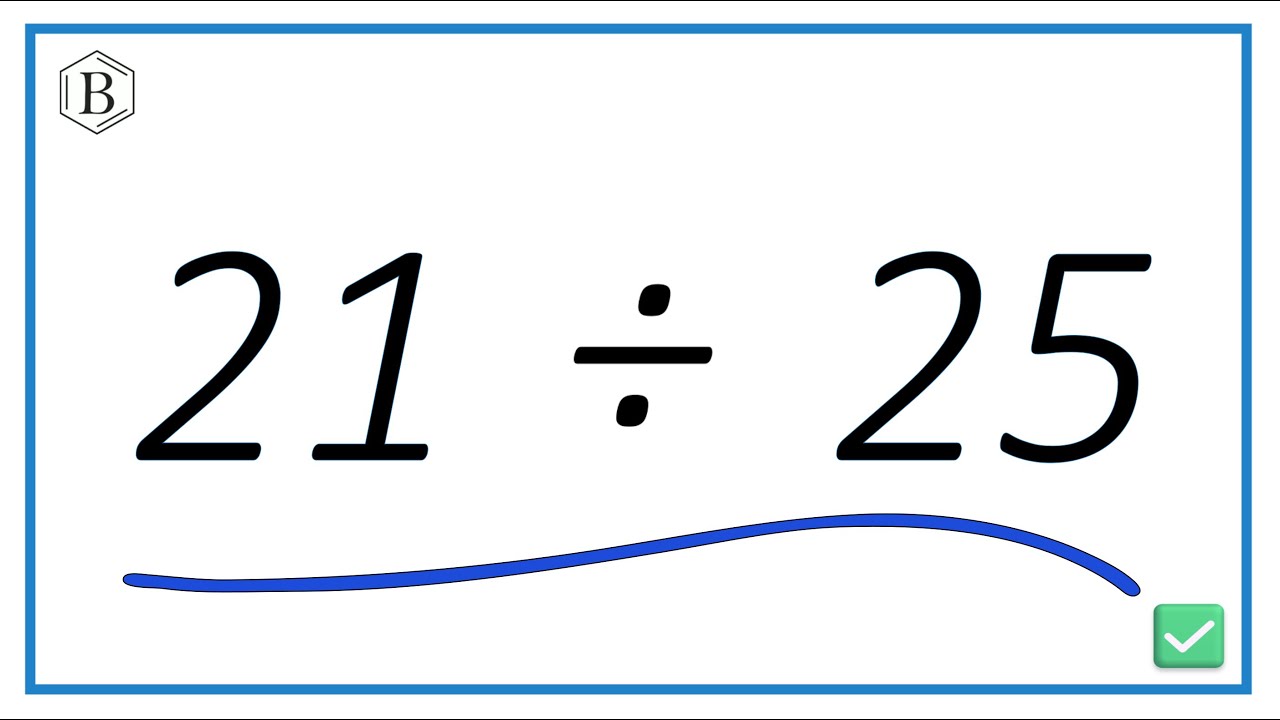 21 Divided by 25 (21 ÷ 25) Using Long Division – Step-by-Step Tutorial