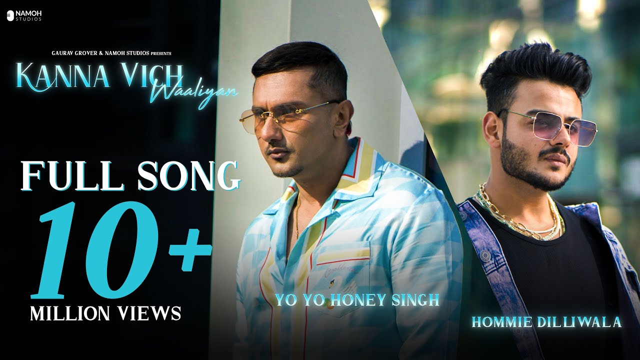Kanna Vich Waaliyan song lyrics in Hindi – Yo Yo Honey Singh, Hommie Dilliwala best 2022