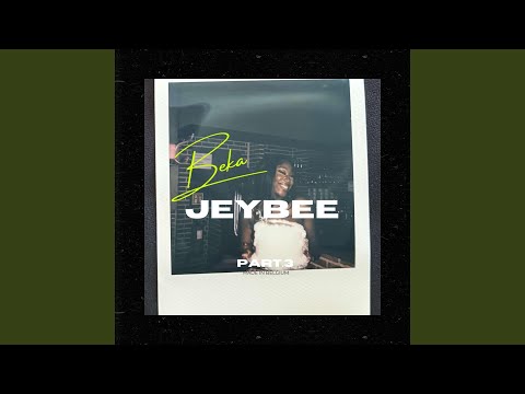 JEYBEE, Pt.3