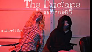 The Ductape Dummies. a short film