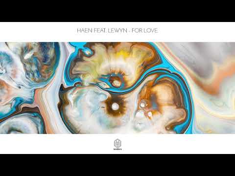 Haen feat. Lewyn - For Love