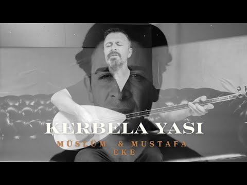 Müslüm Eke & Mustafa Eke - Kerbela Yası (Official Video)