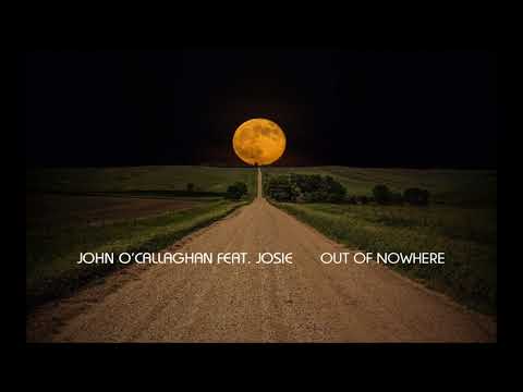 John O'Callaghan feat. Josie - Out Of Nowhere (Stoneface & Terminal Vocal Mix)