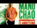 Manu Chao - Bongo Bong Je Ne T'aime Plus