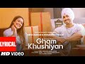 LYRICAL: Gham Khushiyan | Neha Kakkar, Arijit Singh, Rohanpreet | Rana Sotal, Adil Shaikh |Bhushan K