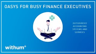 Outsourced Accounting Services for CFOs, Controllers and Business Owners (Withum's OASyS)