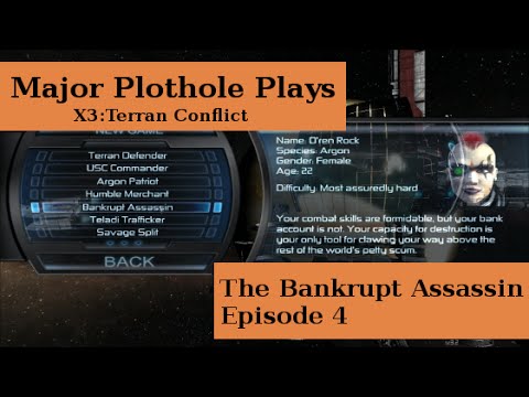 Major Plothole plays: X3: Terran Conflict Episode 4