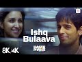 Ishq Bulaava 8K 4K Music Video Parineeti C Sidharth M Hasee Toh Phasee Hindi Romantic Song