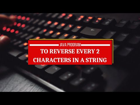 Java Program To Reverse Every 2 Characters In A String