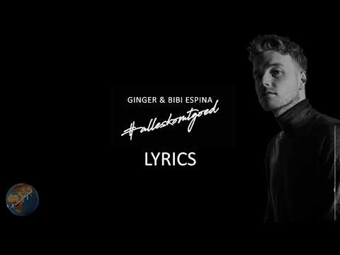 #alleskomtgoed - Ginger, Bibi Espina - Lyrics