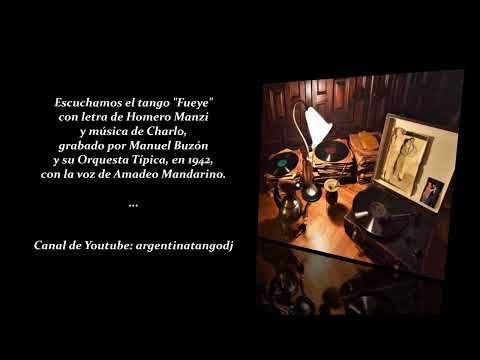 MANUEL BUZÓN & AMADEO MANDARINO: FUEYE (TANGO)