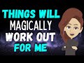 Abraham Hicks ☘️ Everything Is Always Working Out For Me ☘️