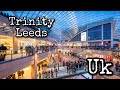 Trinity Shopping Center Leeds in 4k | United Kingdom