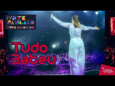 Ivete Sangalo - Tudo bateu (Turnê Tudo Colorido em Lauro de Freitas)