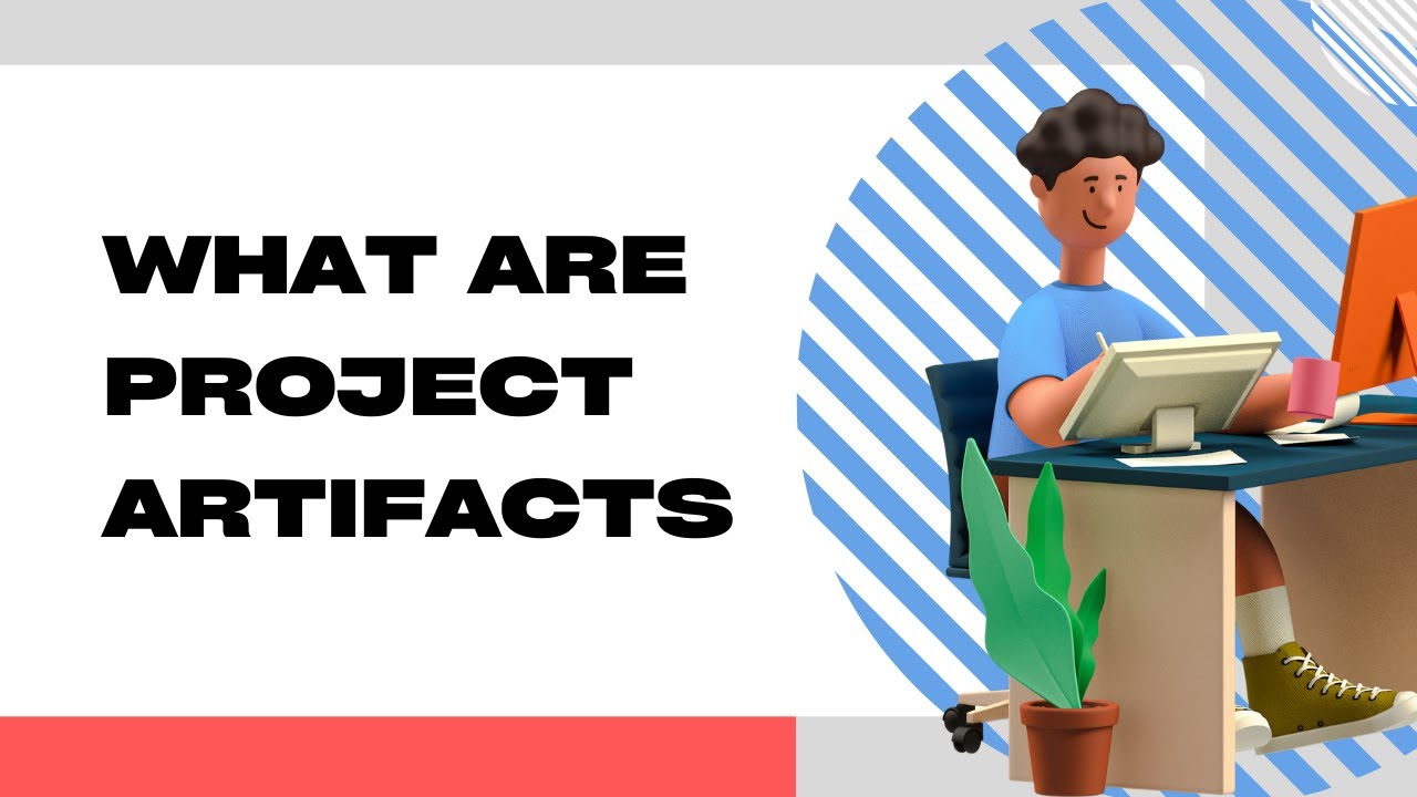 What are Project Artifacts? Examples and Definition Provided.