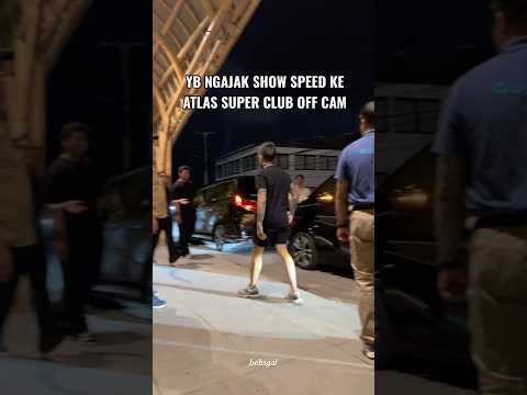 YB NGAJAK SHOW SPEED KE ATLAS SUPER CLUB OFF CAM ‼️ #yb #showspeed #aloy