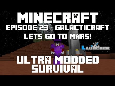 Ep 23 - Galacticraft - Mars, Lets Go to - Ultra Modded Survival
