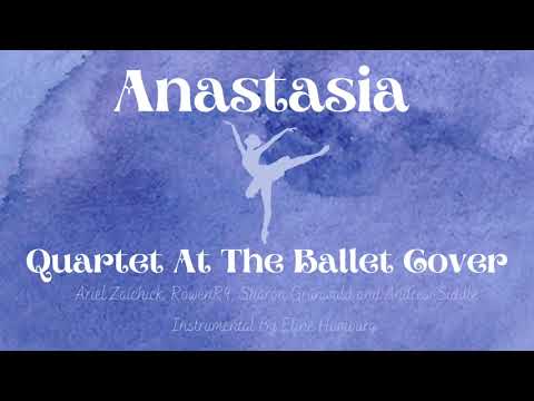 Anastasia: Quartet at the Ballet