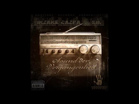 Inzane Cazpa x SiK - Sound der Vergangenheit (Full Album, 2010, SnuffRap Recordz)