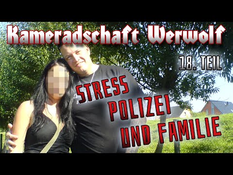 Stress aus allen Richtungen | Kameradschaft Werwolf- Teil 18