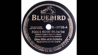 Glenn Miller - Fools Rush In (Where Angels Fear to Tread) (Billboard No.15 1940)