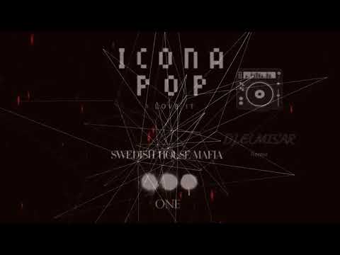 One _ Swedish House Mafia VS I Love It _ Icona Pop - (DJ.ELMISAR - MASHUP)