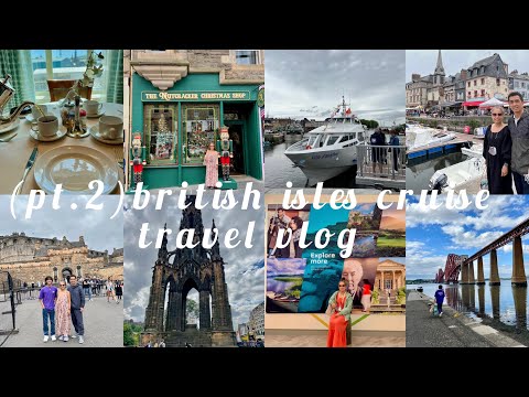 (PT.2) EDINBURGH CASTLE- SCOTLAND | FRANCE | EMERALD PRINCESS-12 day British Isles Cruise-JUNE 2022