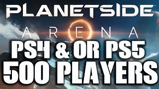 PS4 Planetside Arena Release? PS5 BATTLE ROYALE WITH 500 PLAYERS Details