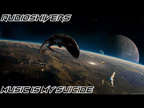 Audioshivers - Music Is My Suicide