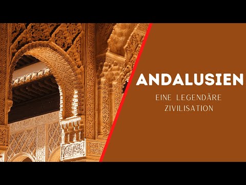 DOKU: Andalusien - Eine legendäre Zivilisation [DOKUMENTATION]
