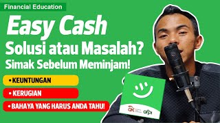 Easy Cash: Solusi atau Masalah? Simak Sebelum Meminjam!