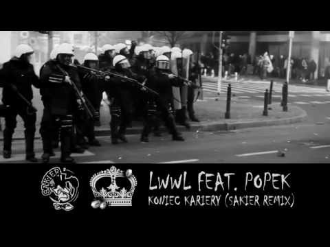 LWWL feat. POPEK (SAKIER REMIX) KONIEC KARIERY