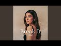 Break It