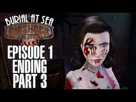 Bioshock Infinite Burial At Sea Episode 1 Ending - PC Gameplay Walkthrough Part 3 60fps