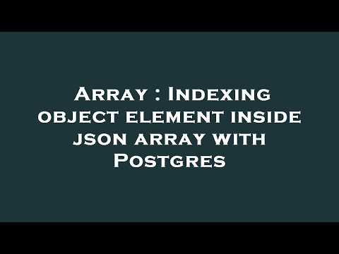 Array Indexing Object Element Inside Json Array With Postgres