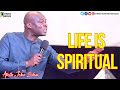 LIFE IS SPIRITUAL APOSTLE JOSHUA SELMAN 2020