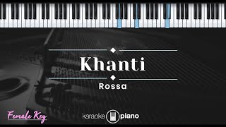 Download lagu Khanti - Rossa (KARAOKE PIANO - FEMALE KEY) mp3