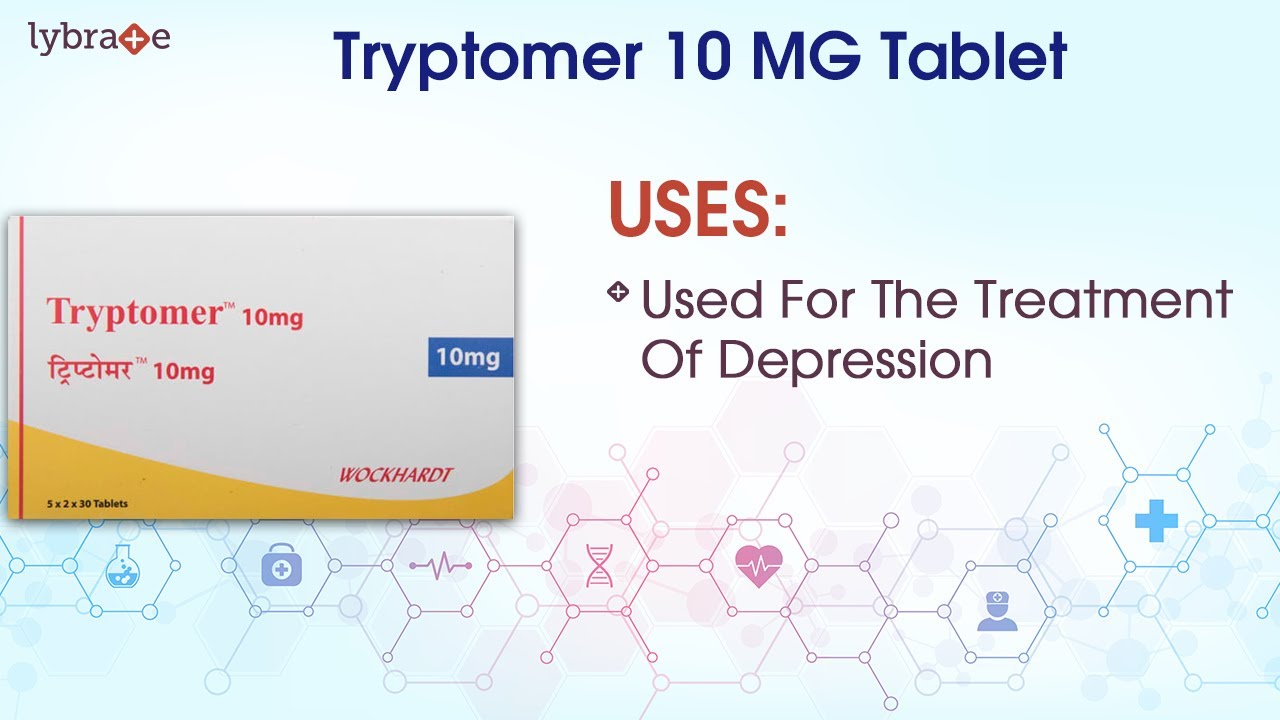 Watch video Tryptomer 10 MG Tablet: Uses, Dosage, Side Effects, Price, Composition | Lybrate | #KnowYourMedicine Now Tryptomer 10 MG Tablet: Uses, Dosage, Side Effects, Price, Composition | Lybrate | #KnowYourMedicine
