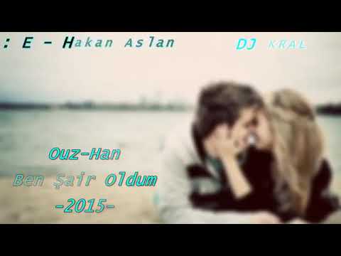 Ouz-Han  - Ben Şair oldum 2015