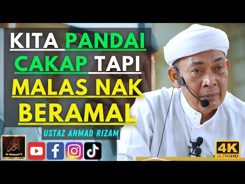 Ustaz Ahmad Rizam - KITA PANDAI CAKAP TAPI MALAS NAK BERAMAL