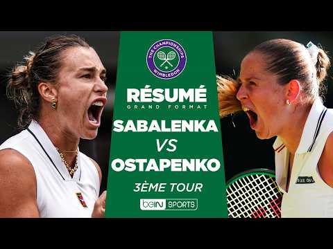 WIMBLEDON : Aryna SABALENKA vs Jeļena OSTAPENKO | 3ème tour