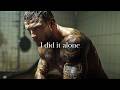 I DID IT ALONE BROKE TIRED The Most Powerful Motivational Speech Ft Coach Pain